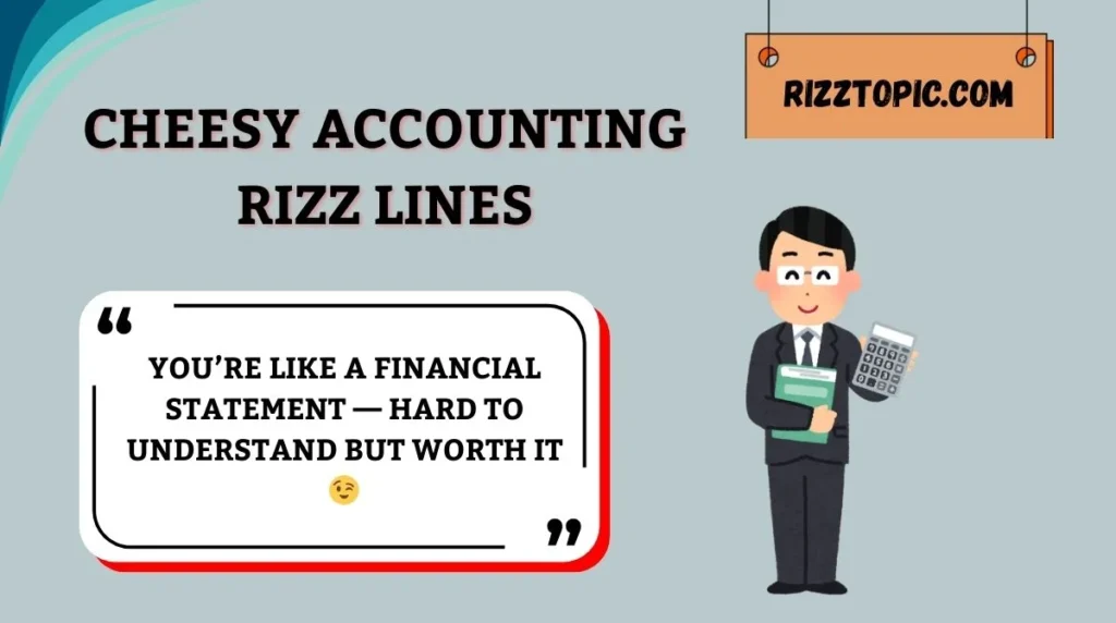 Cheesy Accounting Rizz Lines