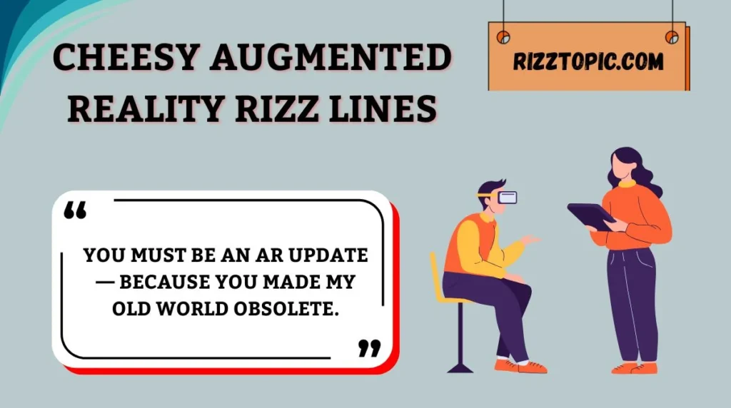 Cheesy Augmented Reality Rizz Lines