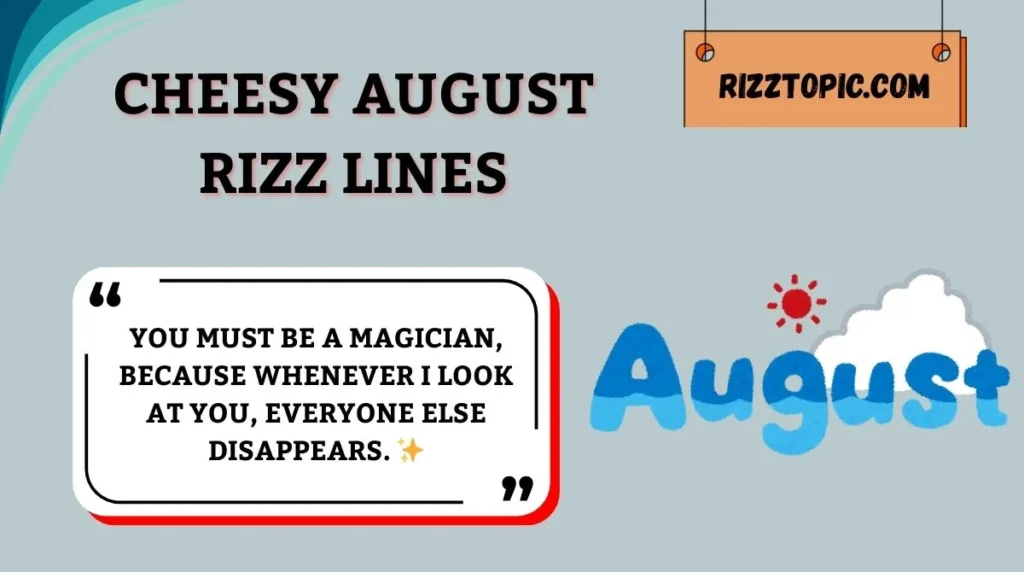 Cheesy August Rizz Lines