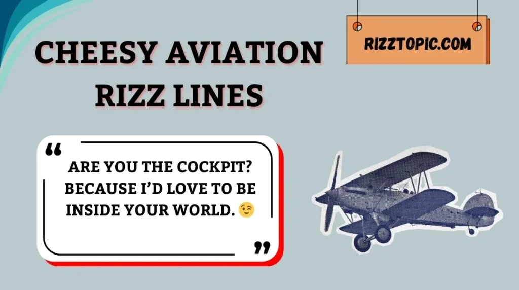 Cheesy Aviation Rizz Lines