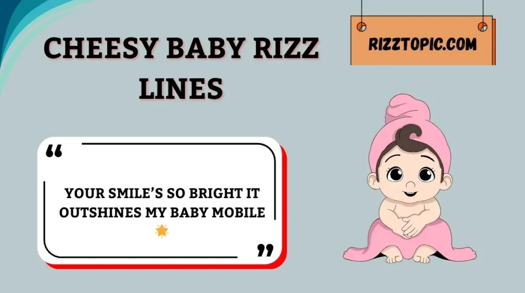 Cheesy Baby Rizz Lines