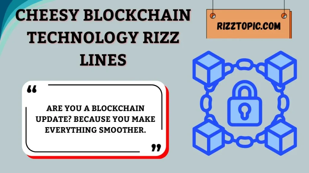 Cheesy Blockchain Technology Rizz Lines