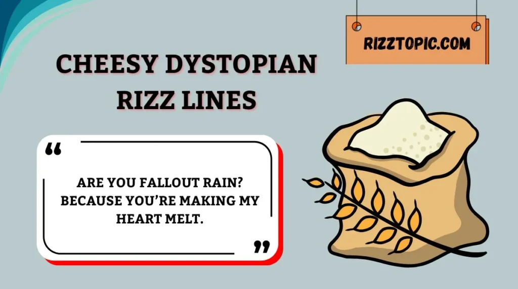 Cheesy Dystopian Rizz Lines