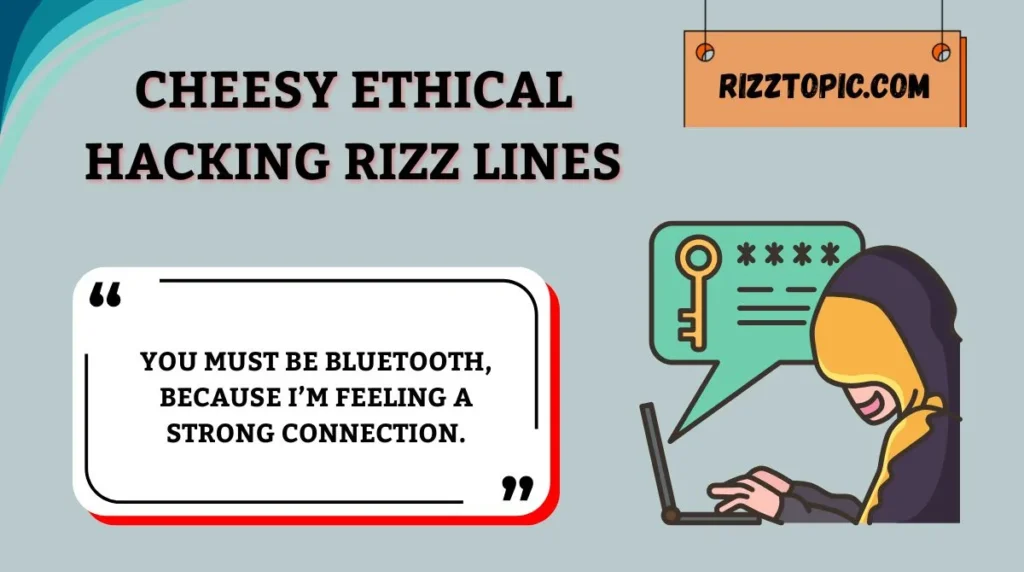 Cheesy Ethical Hacking Rizz Lines