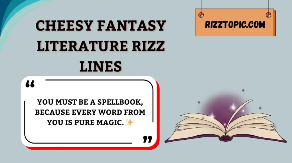 Cheesy Fantasy Literature Rizz Lines