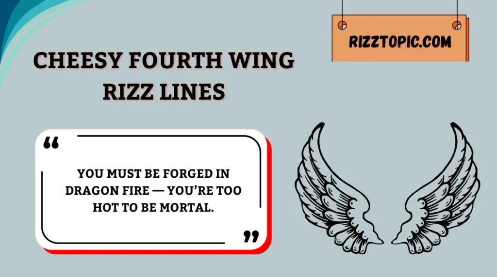 Cheesy Fourth Wing Rizz Lines