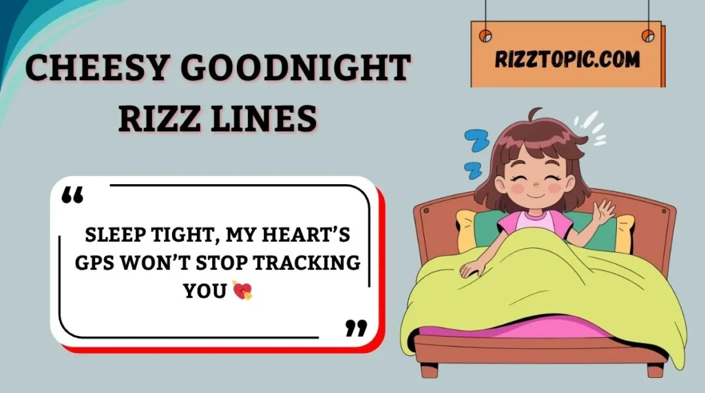Cheesy Goodnight Rizz Lines