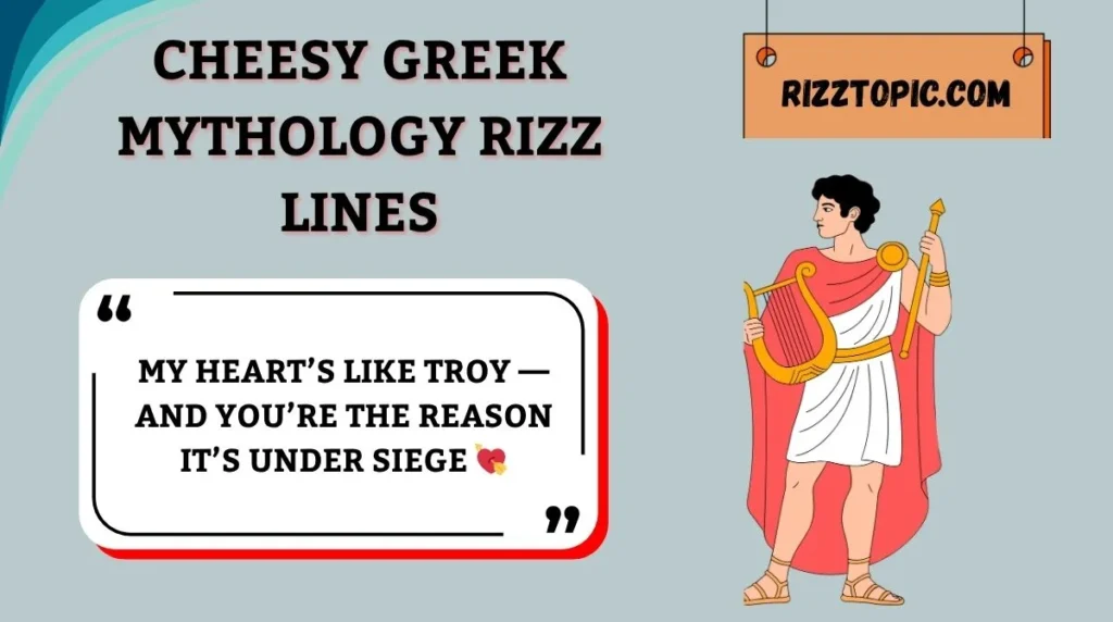 Cheesy Greek Mythology Rizz Lines