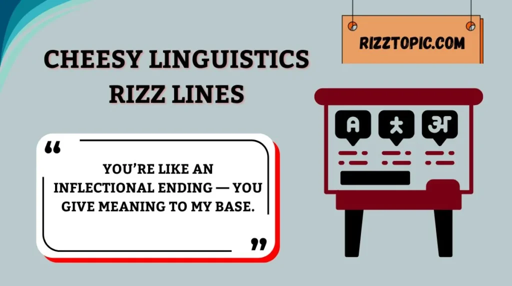 Cheesy Linguistics Rizz Lines