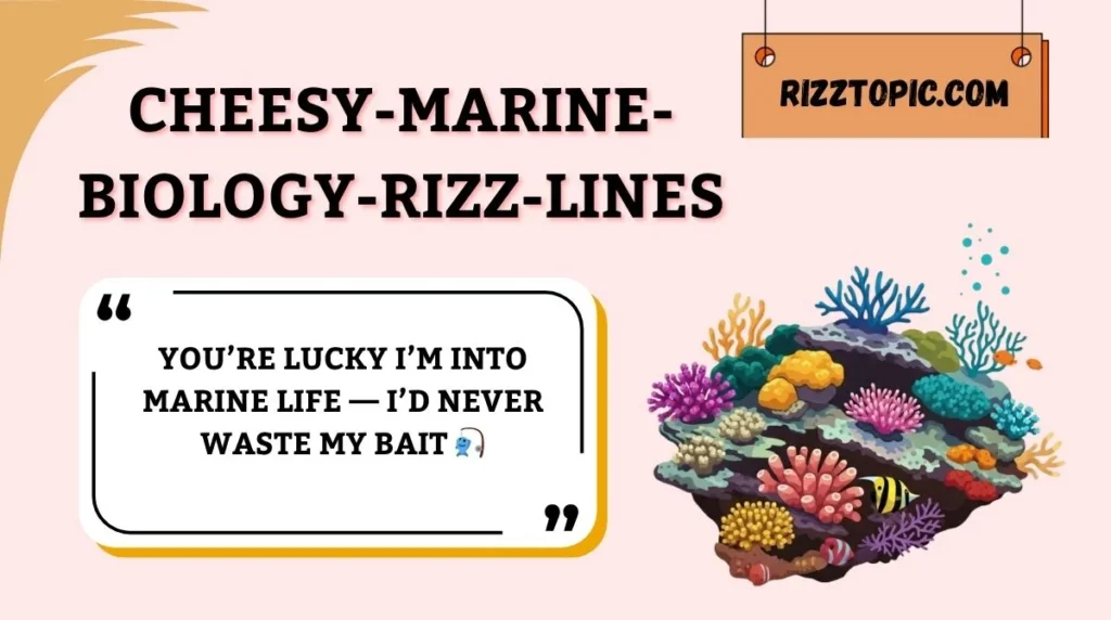 Brutal Marine Biology Rizz Lines