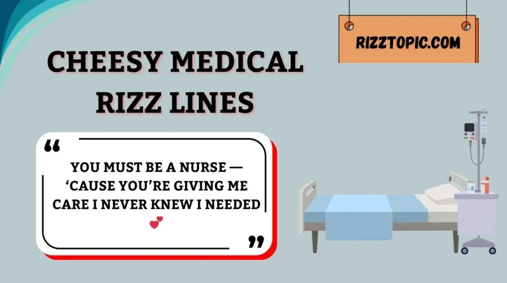 Cheesy Medical Rizz Lines
