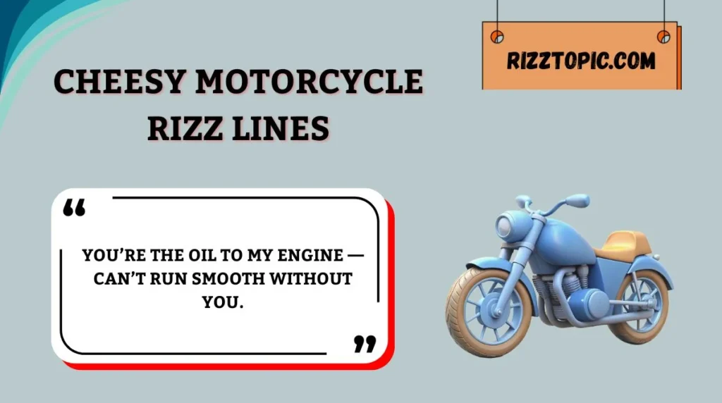 Cheesy Motorcycle Rizz Lines