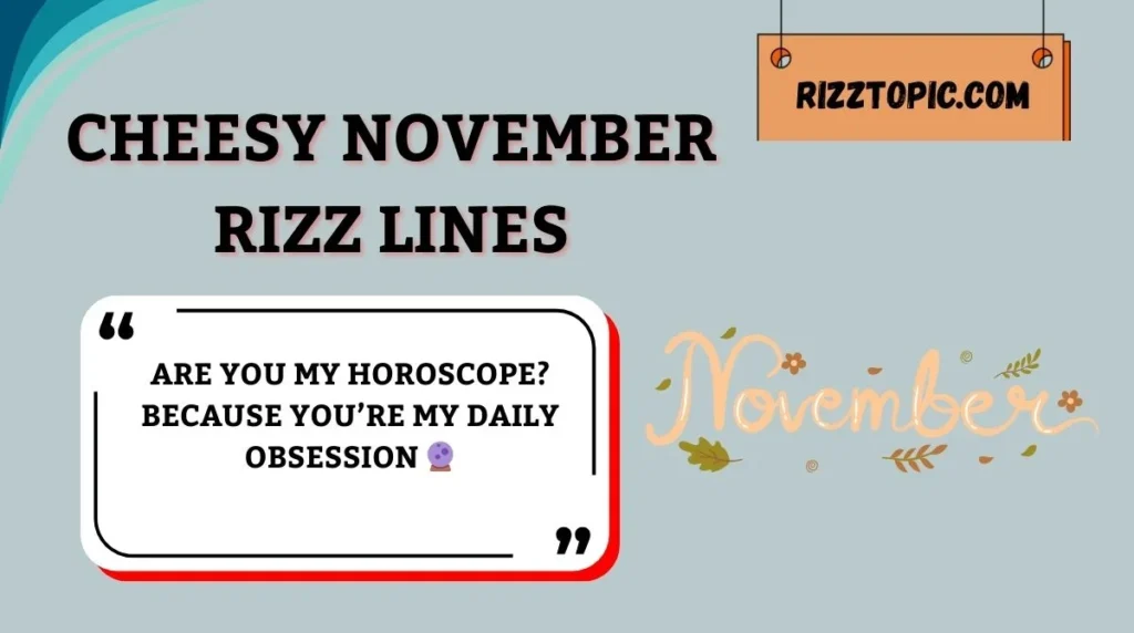 Cheesy November Rizz Lines