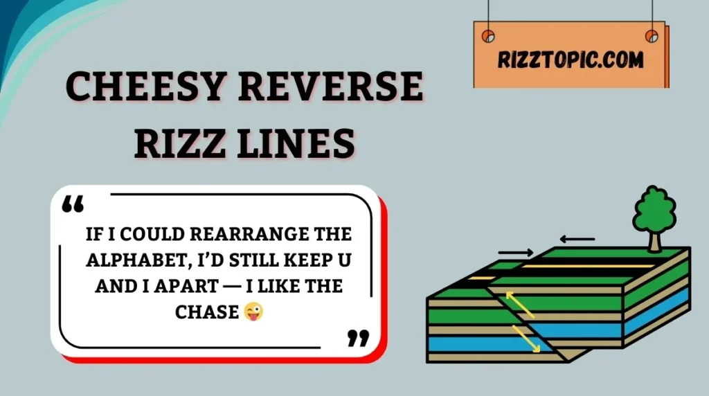 Cheesy Reverse Rizz Lines