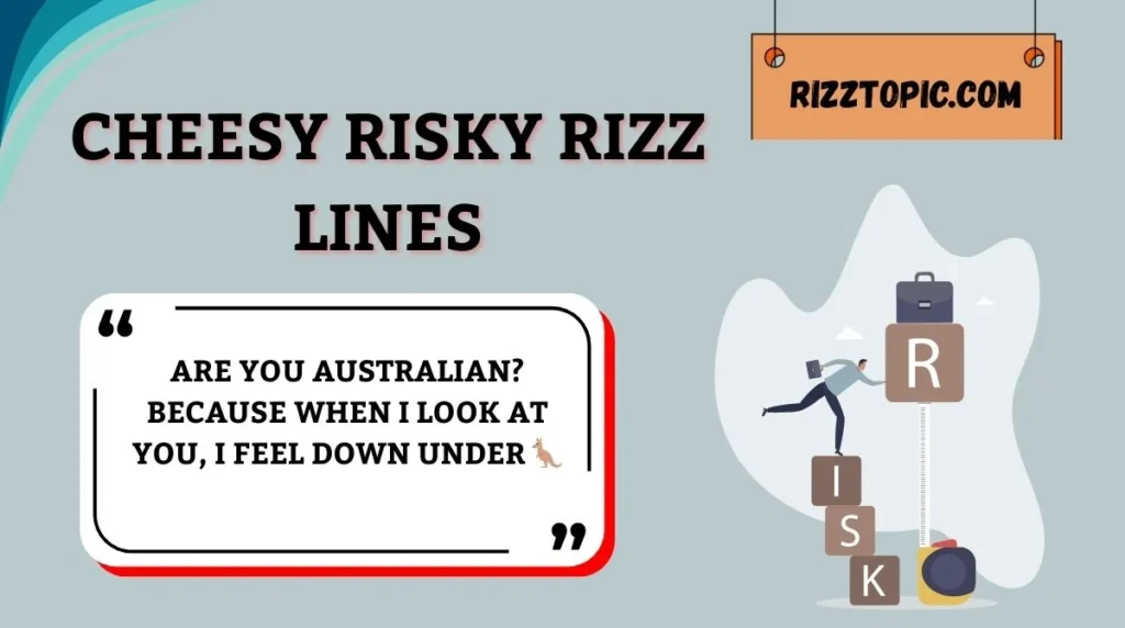 Cheesy Risky Rizz Lines