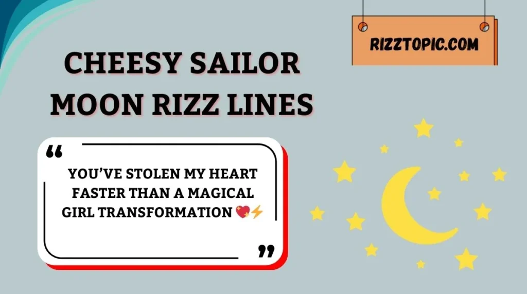 Cheesy Sailor Moon Rizz Lines