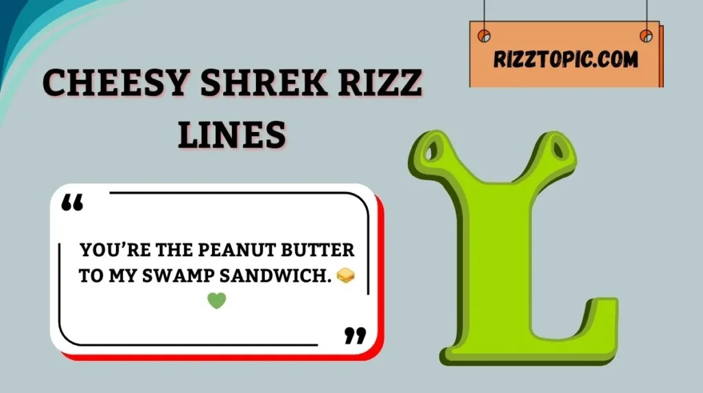Cheesy Shrek Rizz Lines