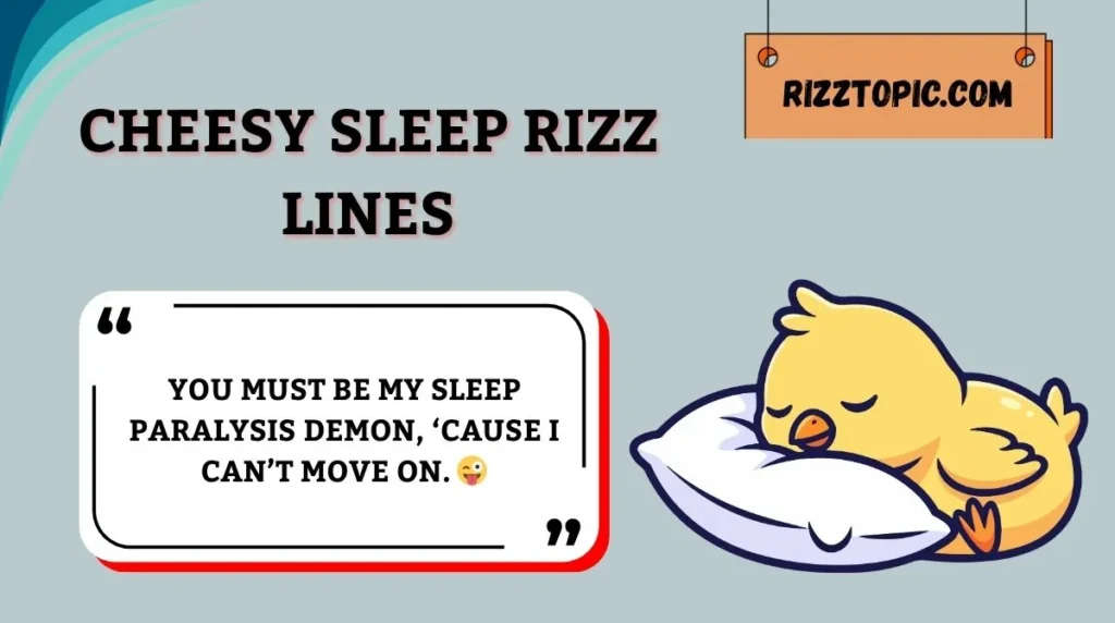 Cheesy Sleep Rizz Lines