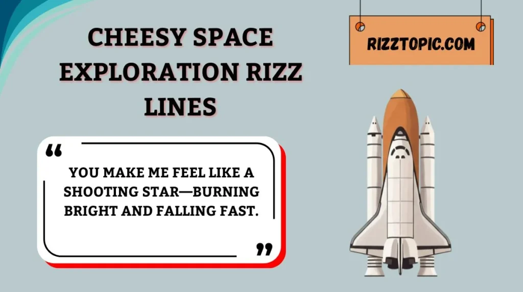 Cheesy Space Exploration Rizz Lines