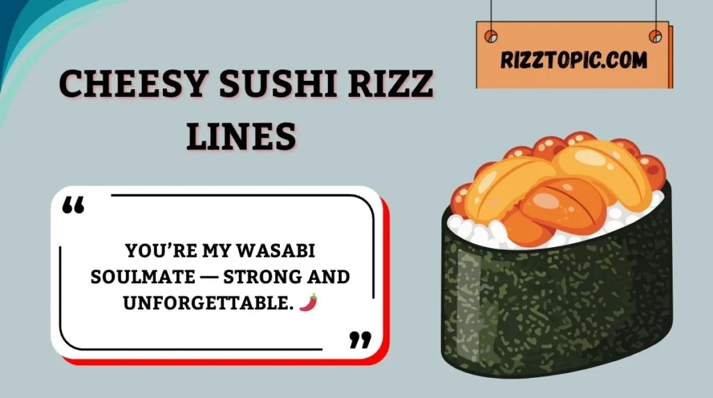 Cheesy Sushi Rizz Lines