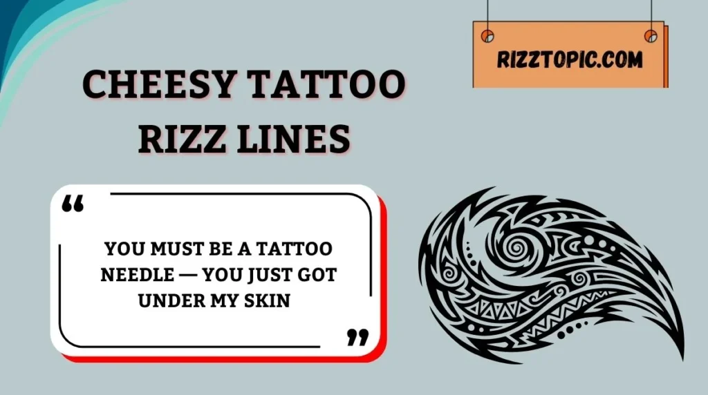 Cheesy Tattoo Rizz Lines