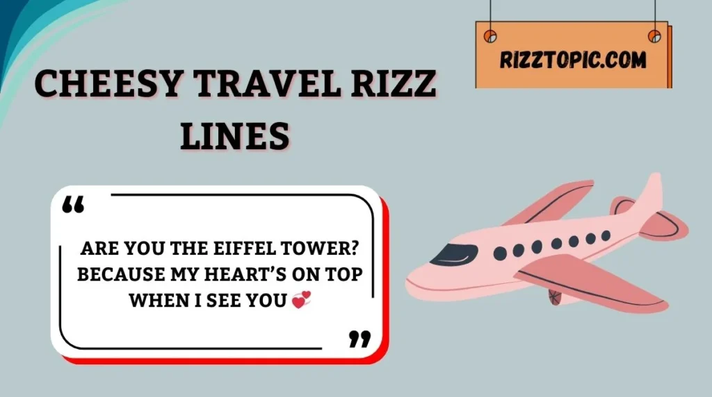 Cheesy Travel Rizz Lines