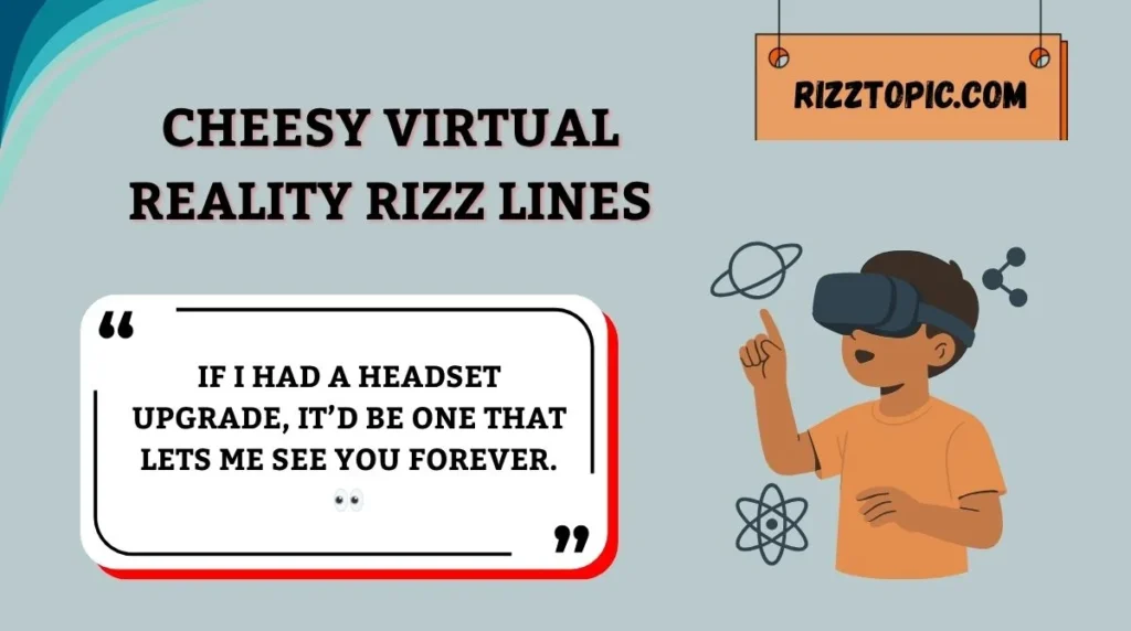 Cheesy Virtual Reality Rizz Lines