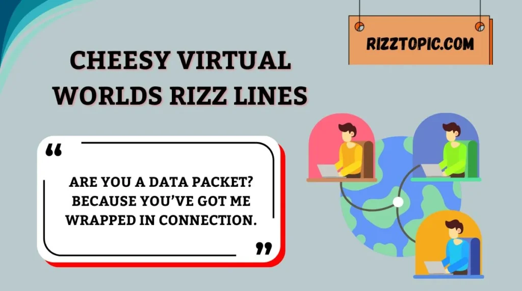 Cheesy Virtual Worlds Rizz Lines