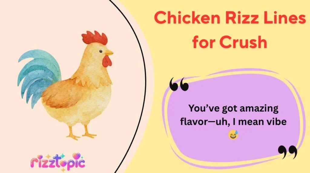 Chicken Rizz Lines for Crush
