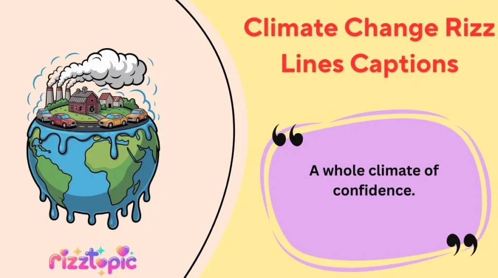 Climate Change Rizz Lines Captions
