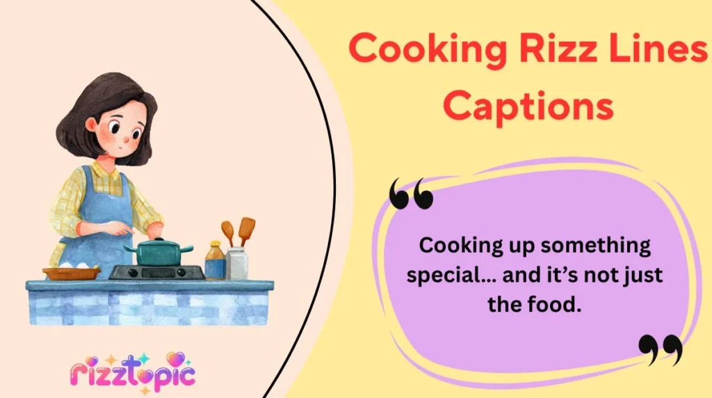 Cooking Rizz Lines Captions