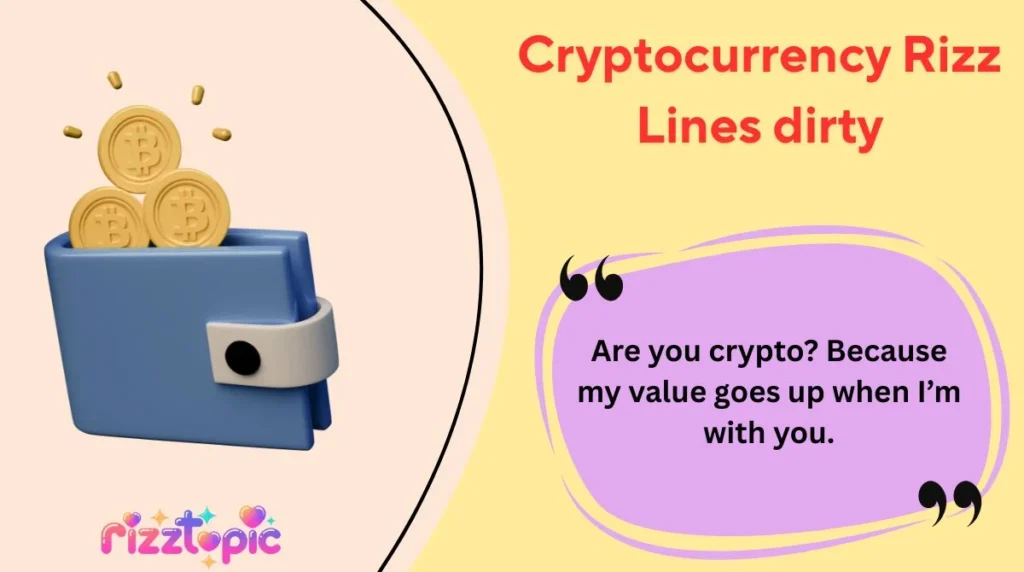 Cryptocurrency Rizz Lines dirty