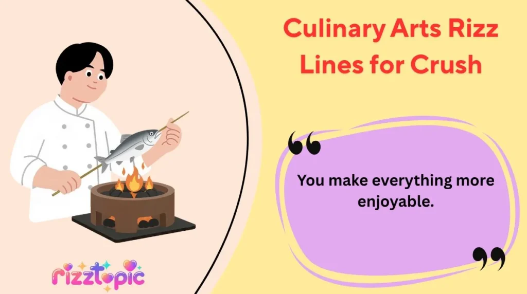 Culinary Arts Rizz Lines for Crush