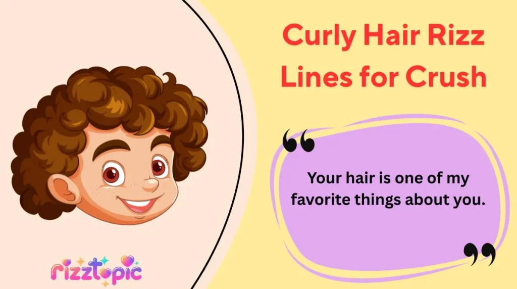 Curly Hair Rizz Lines for Crush
