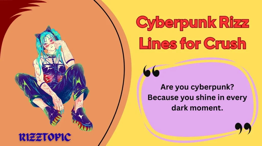 Cyberpunk Rizz Lines for Crush