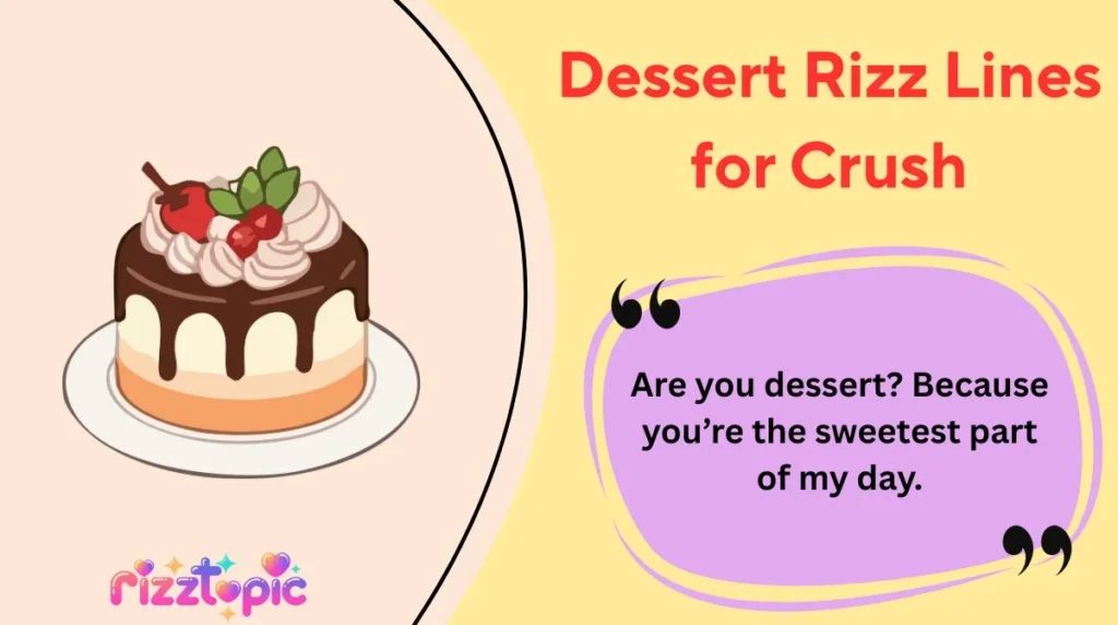Dessert Rizz Lines for Crush