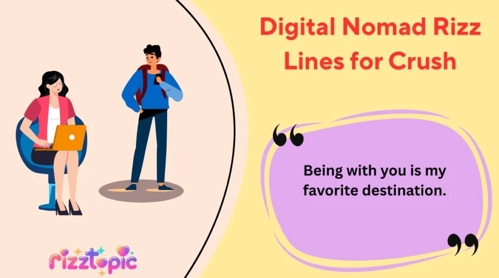 Digital Nomad Rizz Lines for Crush
