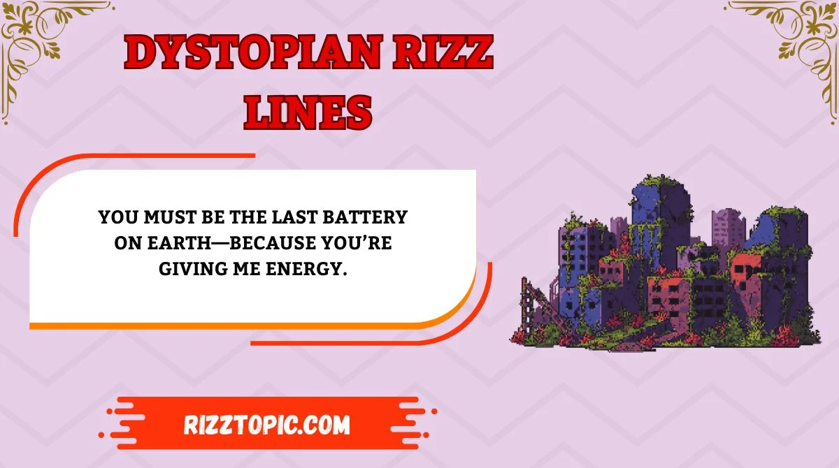 Dystopian Rizz Lines