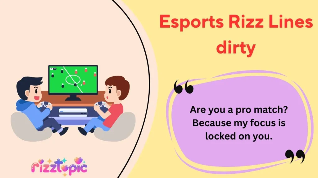 Esports Rizz Lines dirty
