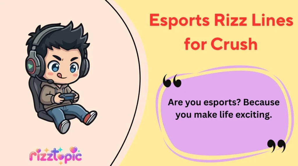 Esports Rizz Lines for Crush