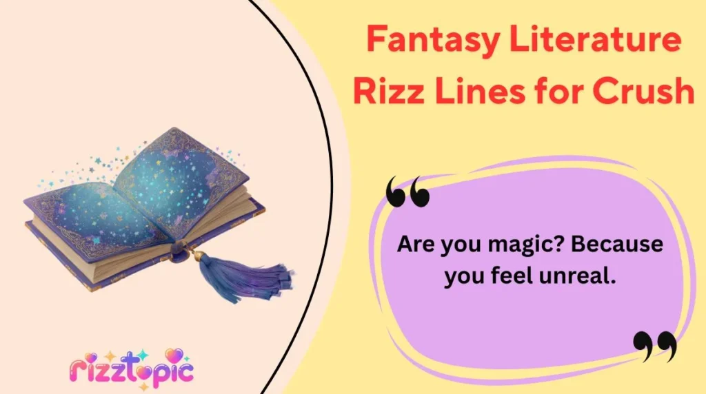 Fantasy Literature Rizz Lines for Crush