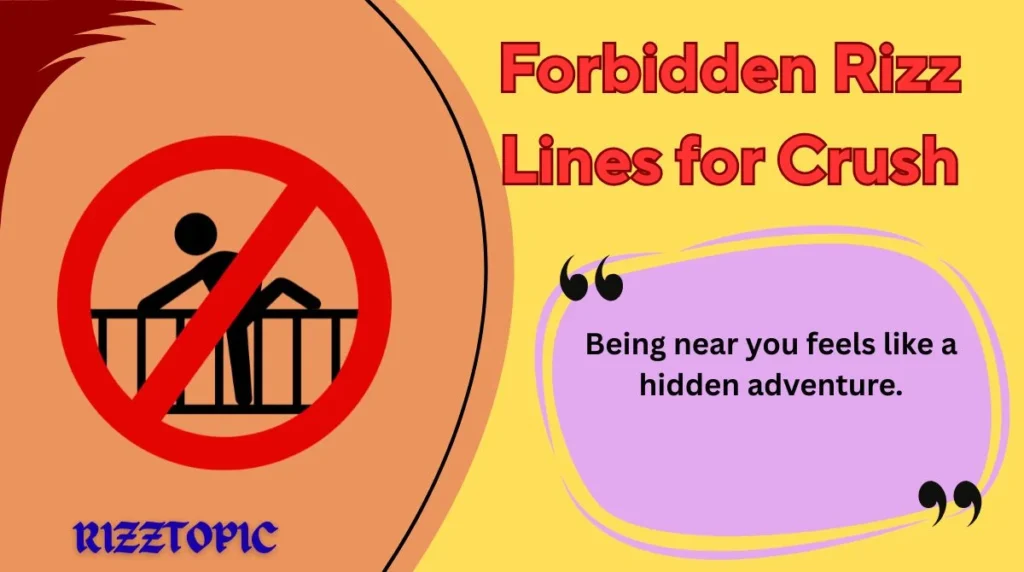 Forbidden Rizz Lines for Crush