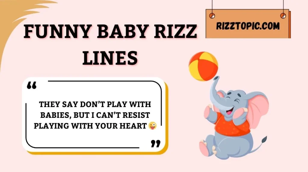 Funny Baby Rizz Lines