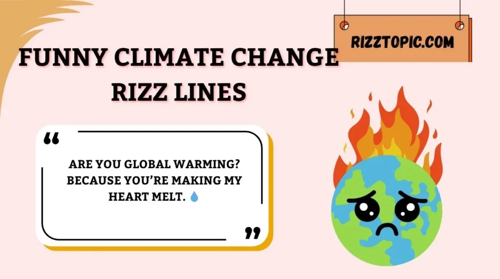 Funny Climate Change Rizz Lines