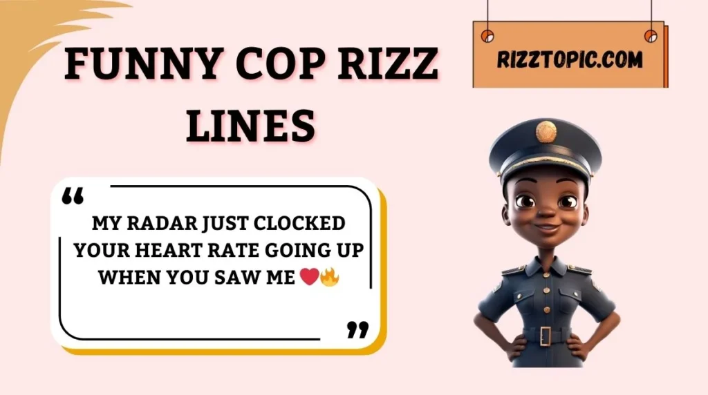 Funny Cop Rizz Lines
