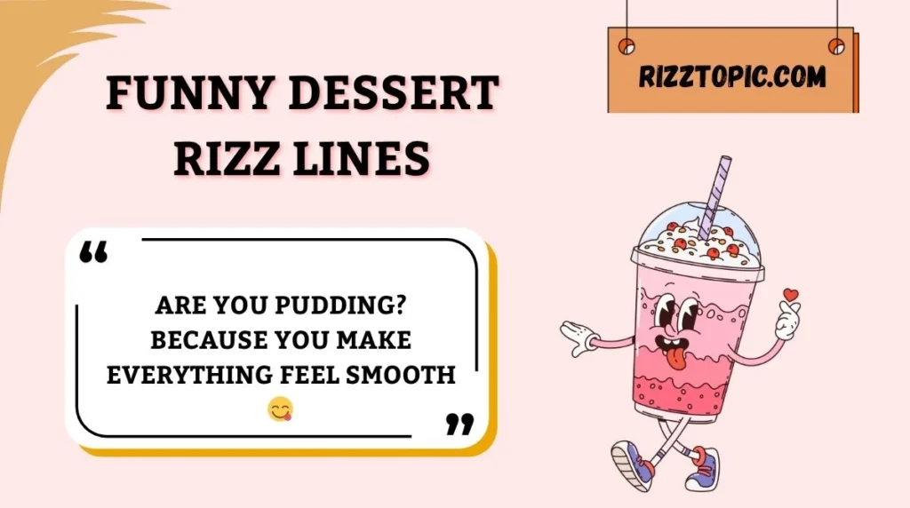 Funny Dessert Rizz Lines