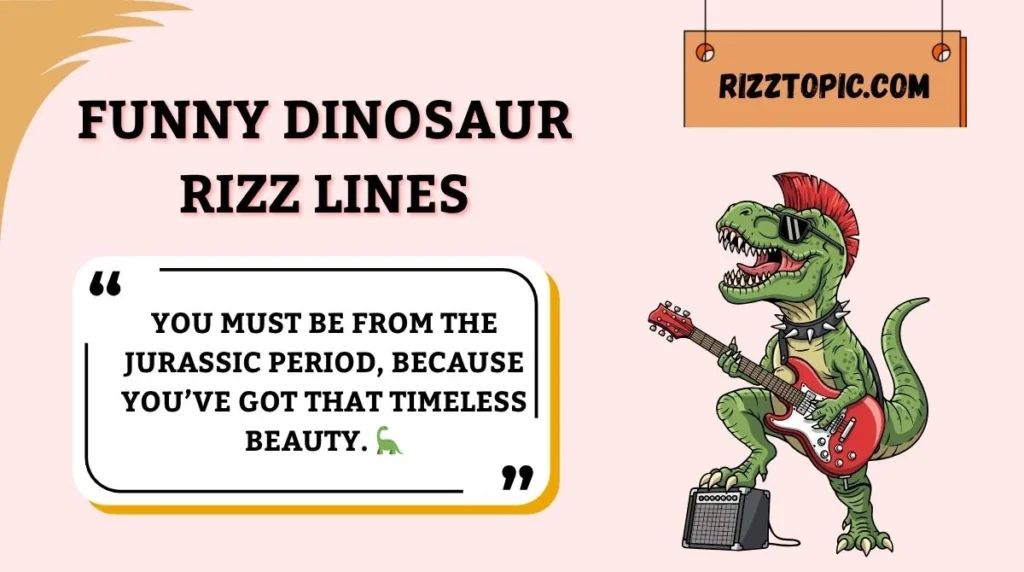 Funny Dinosaur Rizz Lines