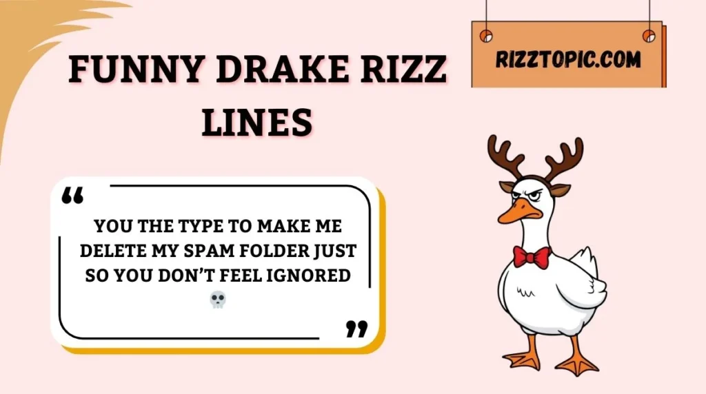Funny Drake Rizz Lines