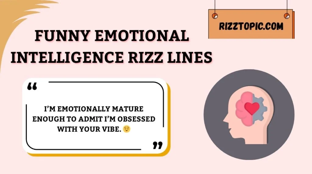 Funny Emotional Intelligence Rizz Lines