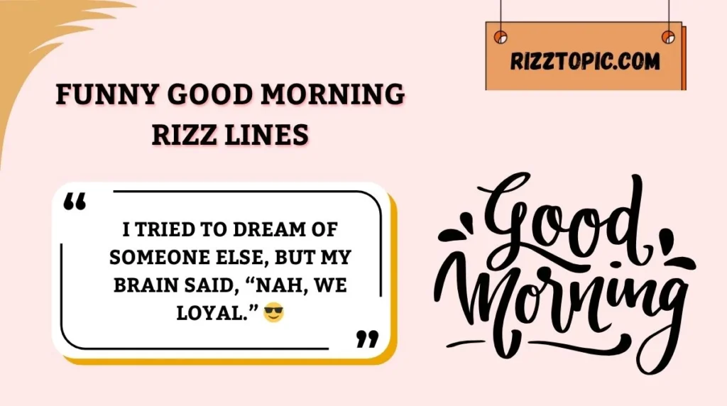 Funny Good Morning Rizz Lines